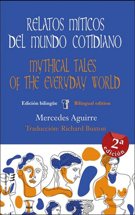 Relatos míticos del mundo cotidiano /  | Mercedes Aguirre