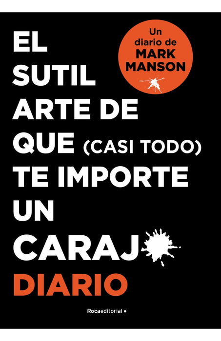 EL SUTIL ARTE DE QUE CASI TODO TE IMPORTE UN CARAJO.. | Mark manson