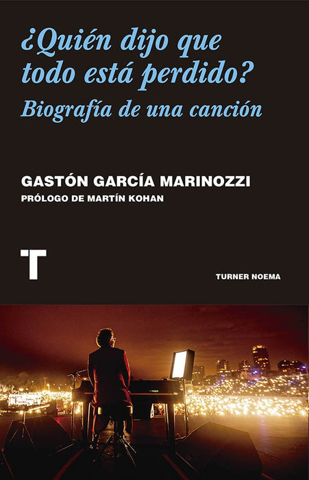 ¿Quién dijo que todo está perdido? | GASTÓN GARCÍA MARINOZZI