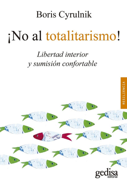 ¡NO AL TOTALITARISMO! | Boris Cyrulnik