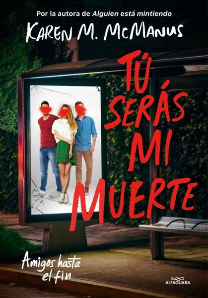 TÚ SERÁS MI MUERTE *.. | Karen M. McManus