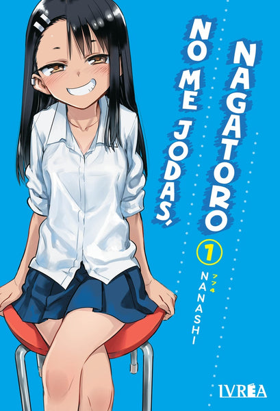 NO ME JODAS, NAGATORO 01 | Nana Shi