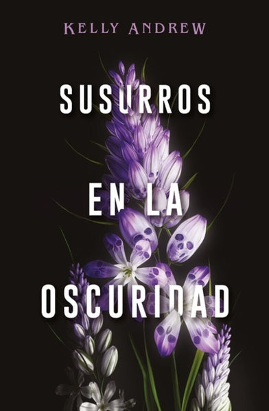 SUSURROS EN LA OSCURIDAD* | KELLY ANDREW