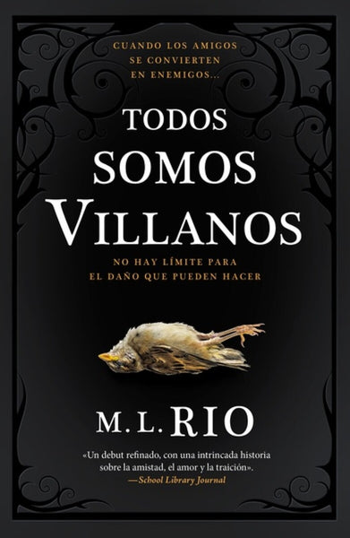 TODOS SOMOS VILLANOS.. | M.L. RIO