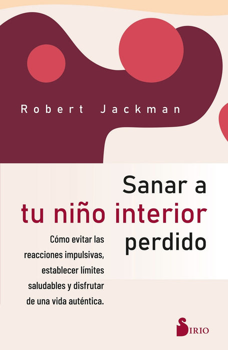 SANAR A TU NIÑO INTERIOR PERDIDO.. | ROBERT JACKMAN