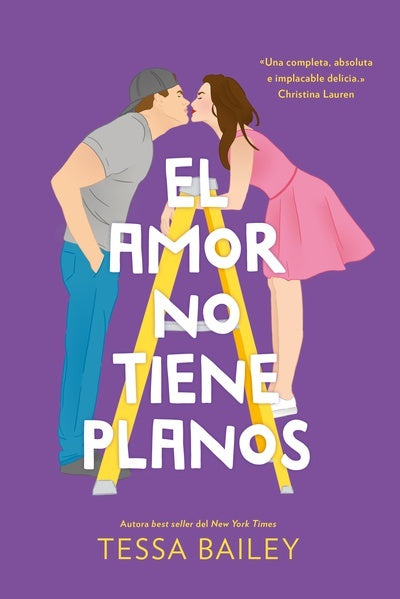 EL AMOR NO TIENE PLANOS | TESSA BAILEY