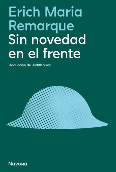 SIN NOVEDAD EN EL FRENTE.. | ERICH MARÍA REMARQUE