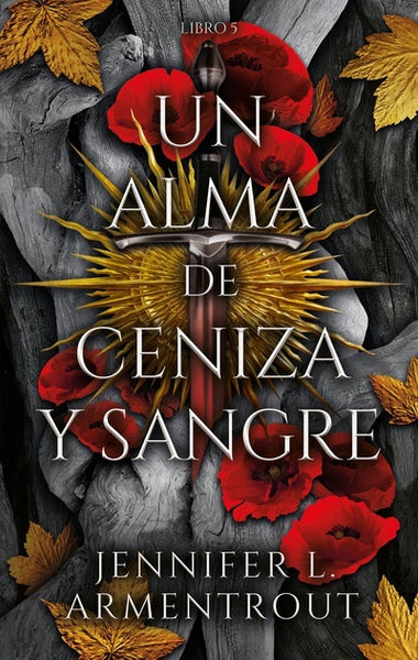 UN ALMA DE CENIZA Y SANGRE.. | JENNIFER L. ARMENTROUT