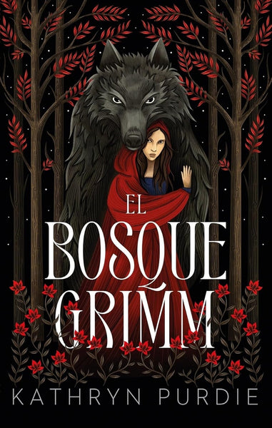 EL BOSQUE GRIMM.. | KATHRYN PURDIE