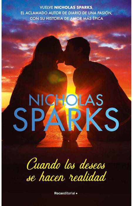 CUANDO LOS DESEOS SE HACEN REALIDAD.. | Nicholas Sparks