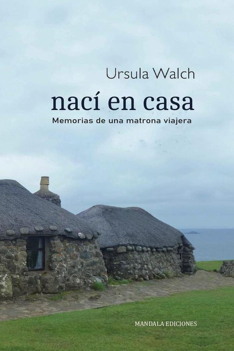 Nací en casa | Ursula Walch