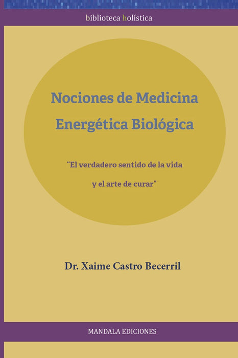 La Medicina Energética Biológica | Xaime Castro Becerril