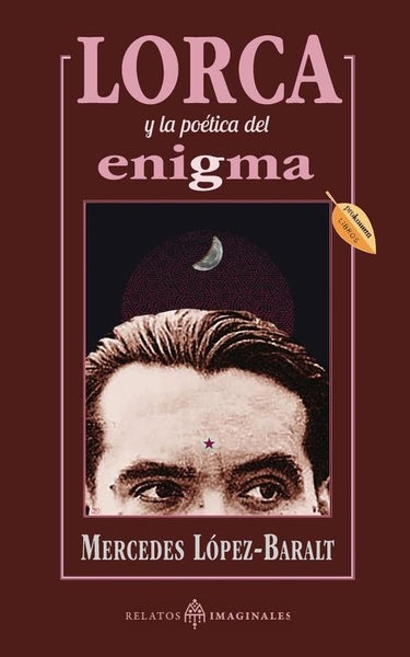 Lorca y la poética del enigma | Mercedes López Baralt