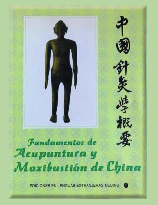 Fundamentos de Acupuntura y Moxibustión de China | Instituto Medicina Tradicional China de Beijing