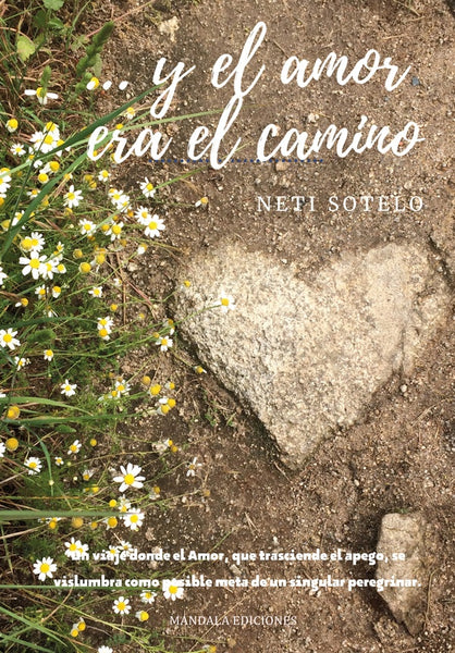 Y el Amor era el Camino | Neti Sotelo