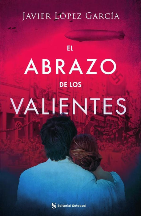 El abrazo de los valientes | Javier López