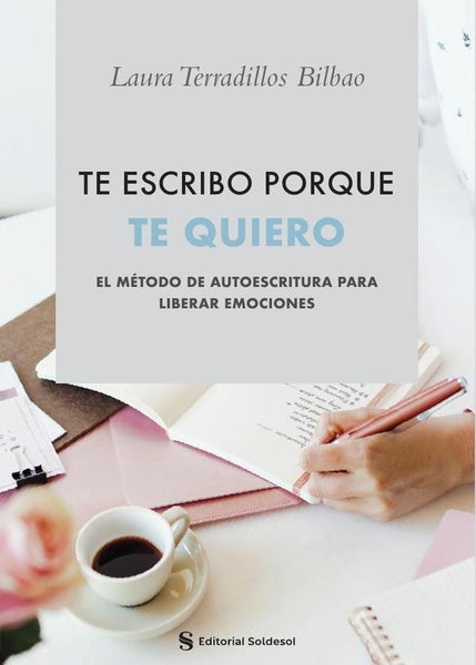 Te escribo porque te quiero | Laura Terradillos Bilbao