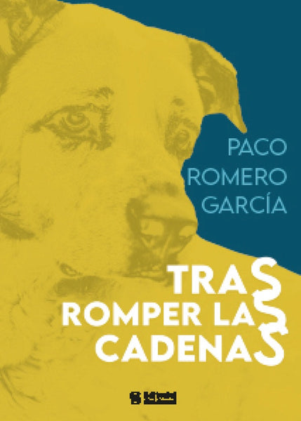 Tras romper las cadenas | Paco Romero García