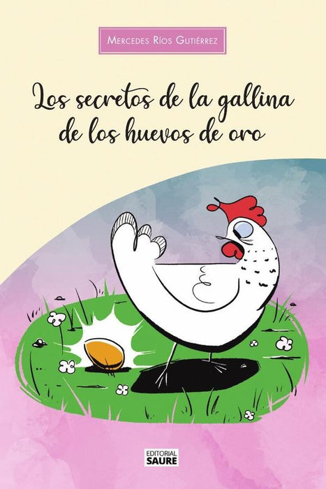 Los secretos de la gallina de los huevos de oro | Mercedes Ríos Gutiérrez