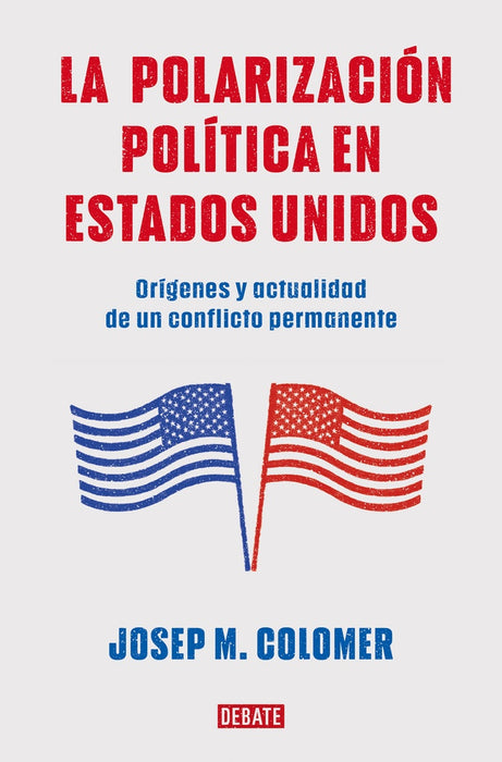 LA POLARIZACION POLITICA EN ESTADOS UNIDOS..* | Josep. M. Colomer