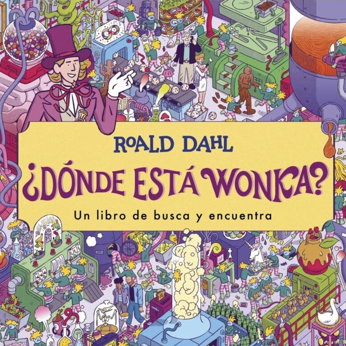 ¿DONDE ESTA WONKA?.. | Roald Dahl