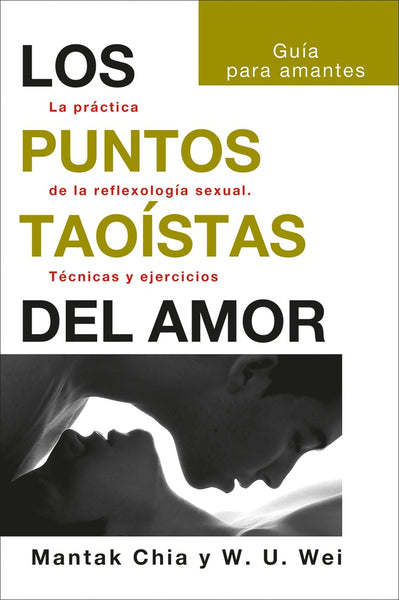 LOS PUNTOS TAOISTAS DEL AMOR.. | Mantak Chia