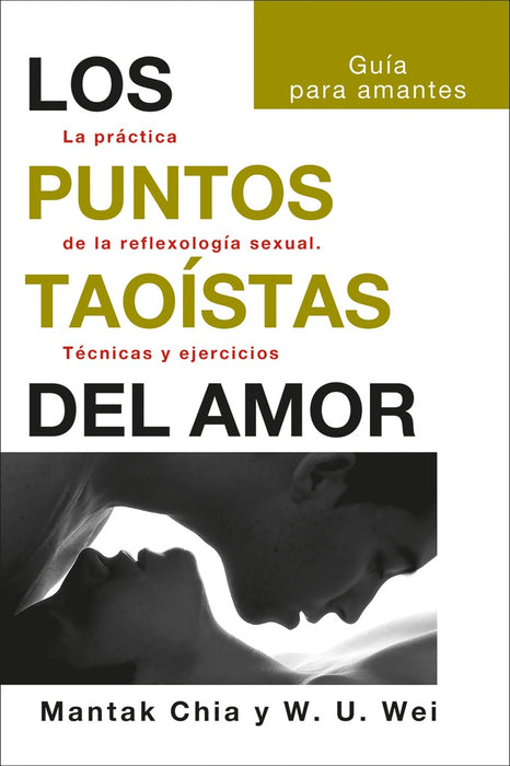 LOS PUNTOS TAOISTAS DEL AMOR.. | Mantak Chia