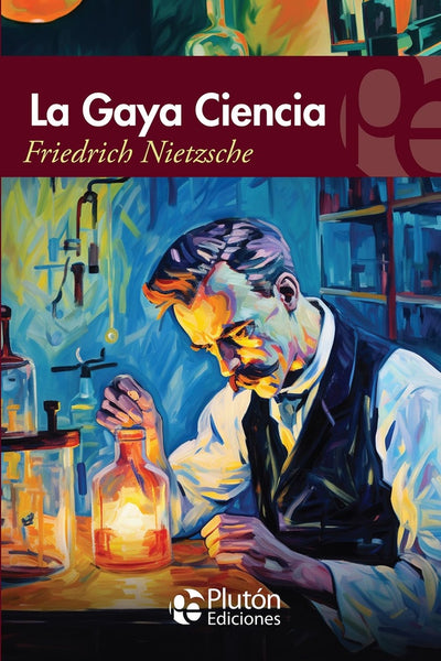 LA GAYA CIENCIA.. | Friedrich Nietzsche