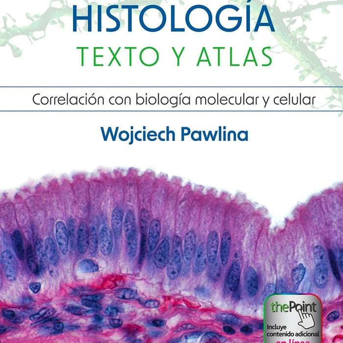 HISTOLOGÍA. TEXTO Y ATLAS.. | WOJCIECH PAWLINA