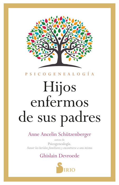 HIJOS ENFERMOS DE SUS PADRES.. | Anne Ancelin Schutzenberger