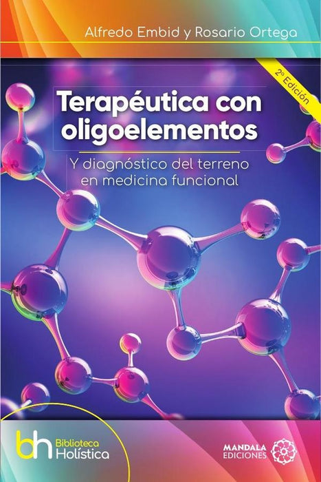 Terapéutica con OLigoelementos y diagnóstico del terreno en Medicina Funcional | Alfredo Embid Fonfría