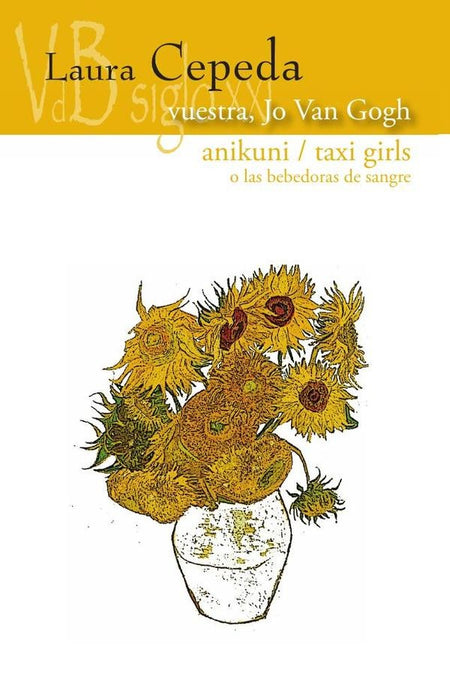 Vuestra, Jo Van Gogh / Anikuni / Taxi girls o las bebedoras de sangre | Laura Cepeda