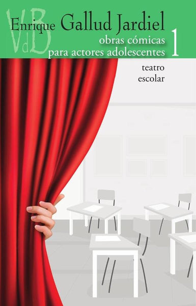 Obras cómicas para actores adolescentes. Teatro escolar. VOL 1. | Enrique Gallud Jardiel