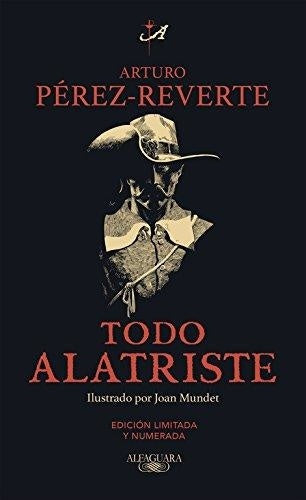 Todo alatriste | Arturo Perez-Reverte