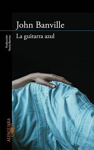 La guitarra azul | John Banville