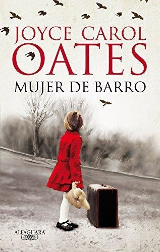 MUJER DE BARRO | Joyce Carol Oates