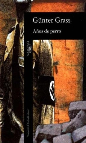 AÑOS DE PERRO  | Gunter Grass