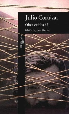 OBRA CRITICA 2 CORTAZAR.. | JULIO CORTÁZAR