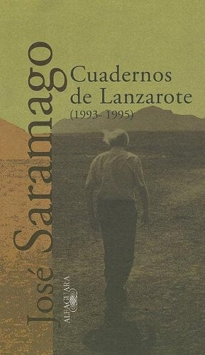 CUADERNOS DE LANZAROTE.. | José Saramago