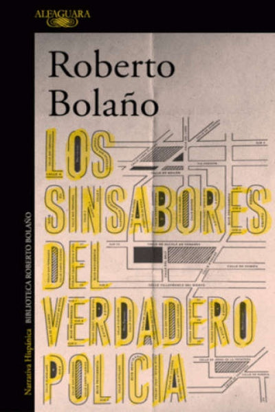 LOS SINSABORES DEL VERDADERO POLICÍA.. | Roberto Bolaño