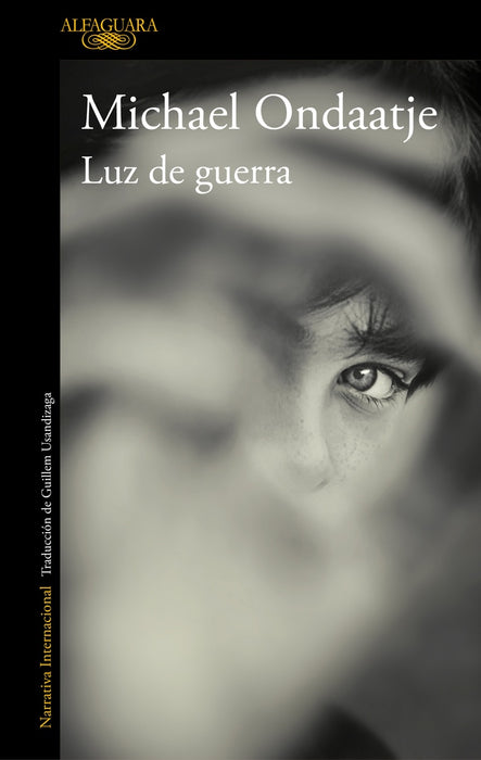 LUZ DE GUERRA | Michael Ondaatje