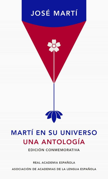 MARTI EN SU UNIVERSO (ANTOLOGIA).. | José Martí