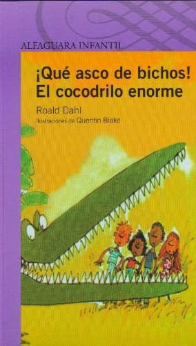 QUE ASCO DE BICHOS! EL COCODRILO ENORME. | Roald Dahl