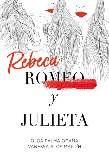 Rebeca y Julieta | Olga  Palma Ocaña