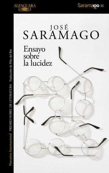 ENSAYO SOBRE LA LUCIDEZ*.. | José Saramago