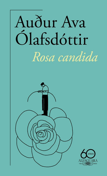 ROSA CANDIDA.. | AUDUR AVA OLAFSDOTTIR