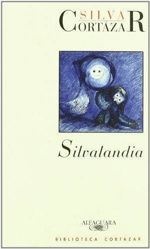 SILVALANDIA | JULIO CORTÁZAR