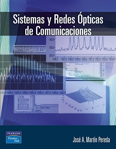 SISTEMAS Y REDES OPTICAS DE COMUNICACIONES.. | José Antonio Martínez Pereda