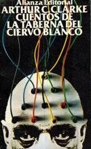 CUENTOS DE LA TABERNA DEL CIERVO BLANCO  | Arthur C. Clarke