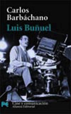 LUIS BUÑUEL.. | Carlos Barbáchano